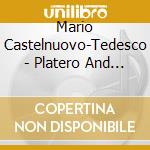 Mario Castelnuovo-Tedesco - Platero And I cd musicale di Colin Fox