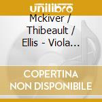 Mckiver / Thibeault / Ellis - Viola Borealis cd musicale