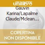 Gauvin Karina/Lapalme Claude/Mclean Pierre - Marie Hubert - Fille Du Roy cd