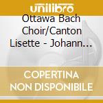 Ottawa Bach Choir/Canton Lisette - Johann Sebastian Bach - Six Motels cd