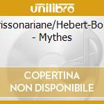 Brissonariane/Hebert-Bouc - Mythes cd