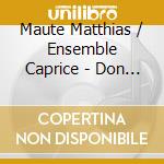 Maute Matthias / Ensemble Caprice - Don Quichotte Chez La Duchesse cd
