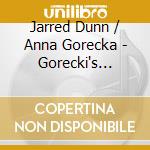 Jarred Dunn / Anna Gorecka - Gorecki's World Of The Piano cd