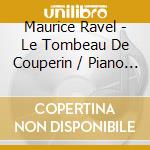 Maurice Ravel - Le Tombeau De Couperin / Piano Concert cd