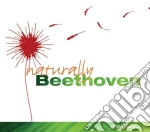 Ludwig Van Beethoven - Naturally Beethoven cd