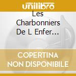 Les Charbonniers De L Enfer / La Nef / - Turlutte Et Reel cd