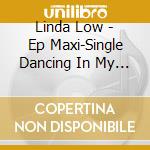 Linda Low - Ep Maxi-Single Dancing In My Heart cd