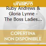 Ruby Andrews & Gloria Lynne - The Boss Ladies Of Soul cd