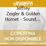 Jeffrey Zeigler  & Golden Hornet - Sound Of Science cd