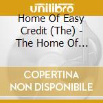 Home Of Easy Credit (The) - The Home Of Easy Credit cd