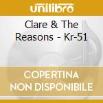 Clare & The Reasons - Kr-51