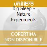Big Sleep - Nature Experiments cd
