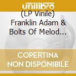 (LP Vinile) Franklin Adam & Bolts Of Melod - Adam Franklin & Bolts Of Melod vinile