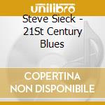 Steve Sieck - 21St Century Blues cd