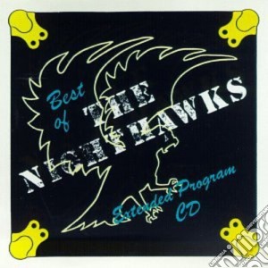 Nighthawks (The) - Best Of cd musicale di Nighthawks The