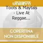 Toots & Maytals - Live At Reggae Sunplash cd musicale di Toots & Maytals