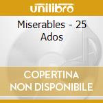 Miserables - 25 Ados cd