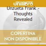 Unzueta Frank - Thoughts Revealed cd
