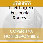 Bireli Lagrene Ensemble - Routes Django/Bireli '81 cd