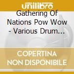 Gathering Of Nations Pow Wow - Various Drum Groups cd musicale di Gathering Of Nations Pow Wow