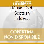(Music Dvd) Scottish Fiddle Orchestra - At The Royal Albert Hall (Dvd+Cd) cd