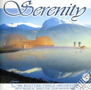 Scottish Fiddle Orchestra & Caledon - Serenity cd musicale di Scottish Fiddle Orchestra & Caledon
