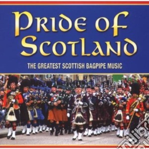 Pipes & Drums Of Leanisch - Pride Of Scotland: The Greatest Scottish Bagpipe Music cd musicale di Pipes & Drums Of Leanisch