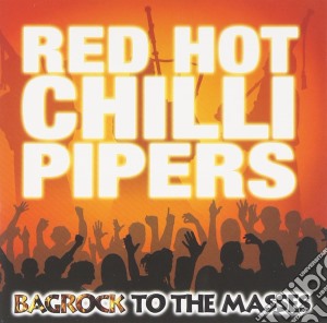 Red Hot Chilli Pipers - Red Hot Chilli Pipers cd musicale di Red Hot Chilli Pipers