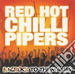 Red Hot Chilli Pipers - Red Hot Chilli Pipers cd