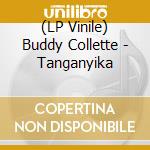 (LP Vinile) Buddy Collette - Tanganyika lp vinile