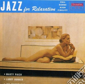 Marty Paich - Jazz For Relaxation cd musicale di Marty Paich