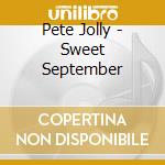 Pete Jolly - Sweet September cd musicale