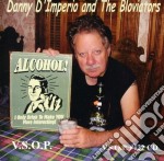 Danny D'Imperio & The Bloviators - Alcohol