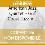 American Jazz Quintet - Gulf Coast Jazz V.1