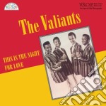 Valiants (The) - This Is The Night For Love