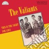 Valiants (The) - This Is The Night For Love cd