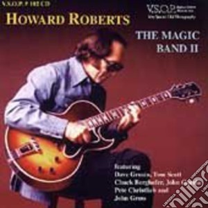 Howard Roberts - The Magic Band 2 cd musicale di Howard Roberts