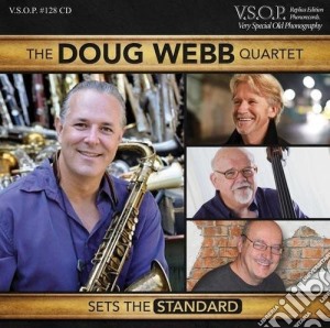 Doug Webb - Doug Webb Quartet - Sets The Standard cd musicale di Doug Webb