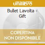 Bullet Lavolta - Gift cd
