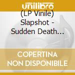 (LP Vinile) Slapshot - Sudden Death Overtime (Red Vinyl) (Rsd 2018) lp vinile di Slapshot
