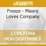 Freeze - Misery Loves Company cd