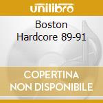 Boston Hardcore 89-91 cd
