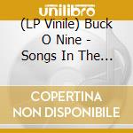 (LP Vinile) Buck O Nine - Songs In The Key Of Bree (2 Lp) lp vinile di Buck O Nine