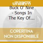 Buck O' Nine - Songs In The Key Of Bree cd musicale di Buck O Nine
