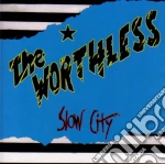 Worthless - Slow City cd