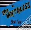 Worthless - Slow City cd