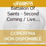 Battalion Of Saints - Second Coming / Live At Cbgb's 1984 cd musicale di Battalion Of Saints