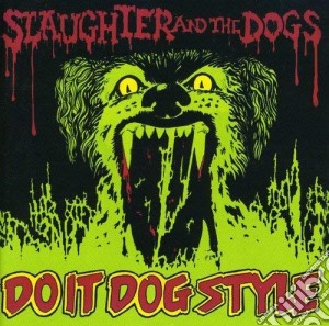 (LP Vinile) Slaughter & The Dogs - Do It Dog Style lp vinile di Slaughter & The Dogs