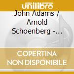 John Adams / Arnold Schoenberg - Kammersymphonien cd