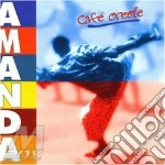 Amanda - Cafe' Creole cd